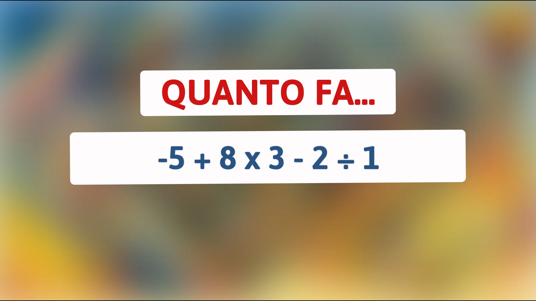 "Scopri se sei un vero genio risolvendo questo indovinello matematico che solo il 5% delle persone può risolvere!""