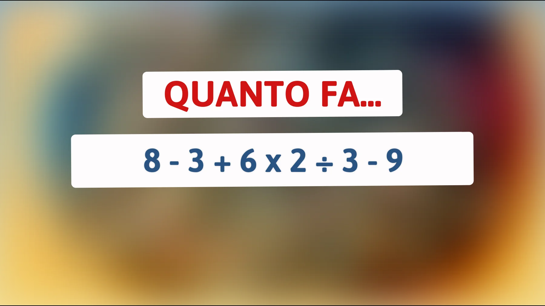 "Sfida il tuo cervello: sai risolvere l'indovinello matematico che sta facendo impazzire i più intelligenti?""
