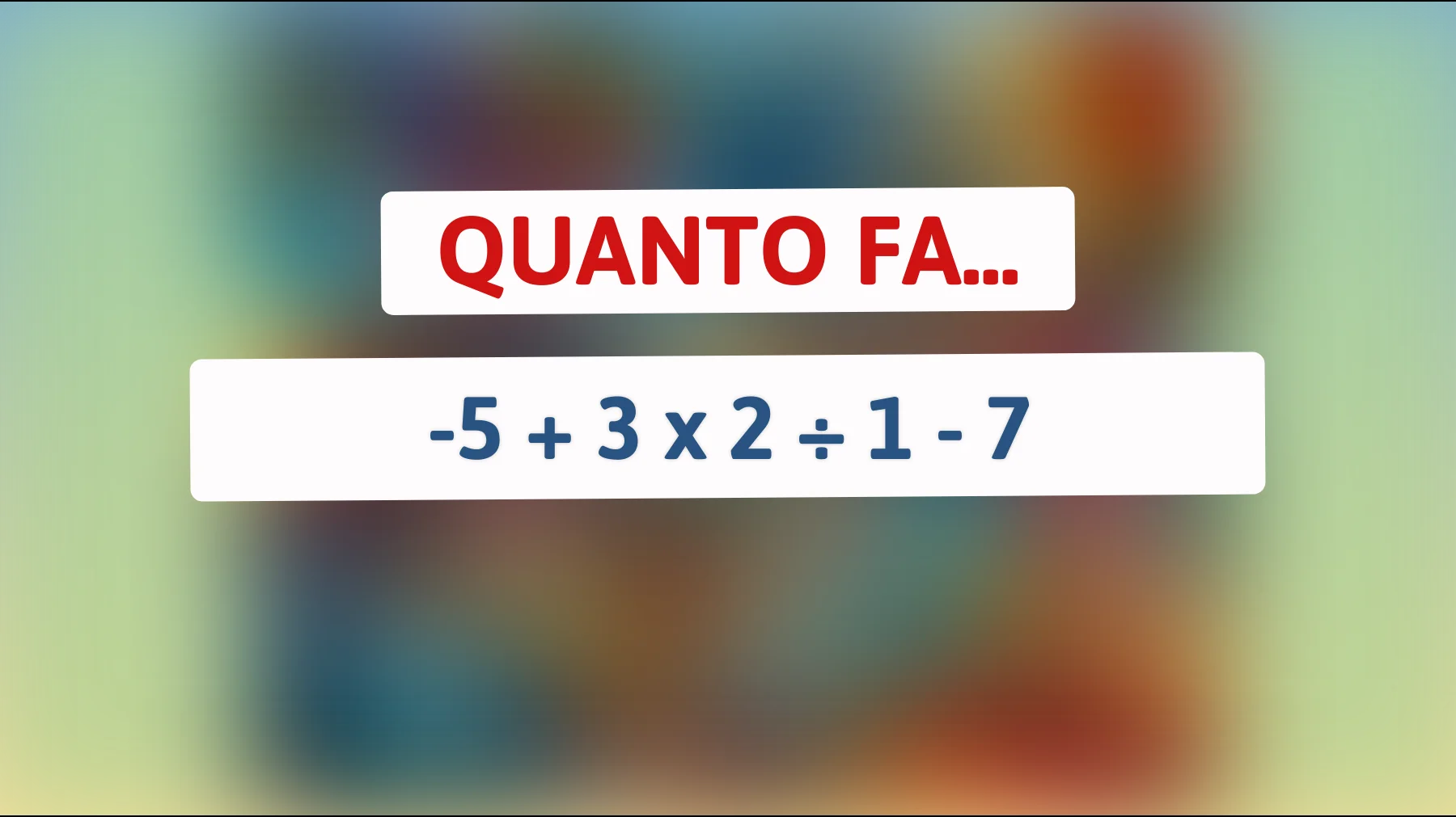 "Solo il 2% riesce a risolvere questo indovinello matematico! Sei abbastanza geniale?""