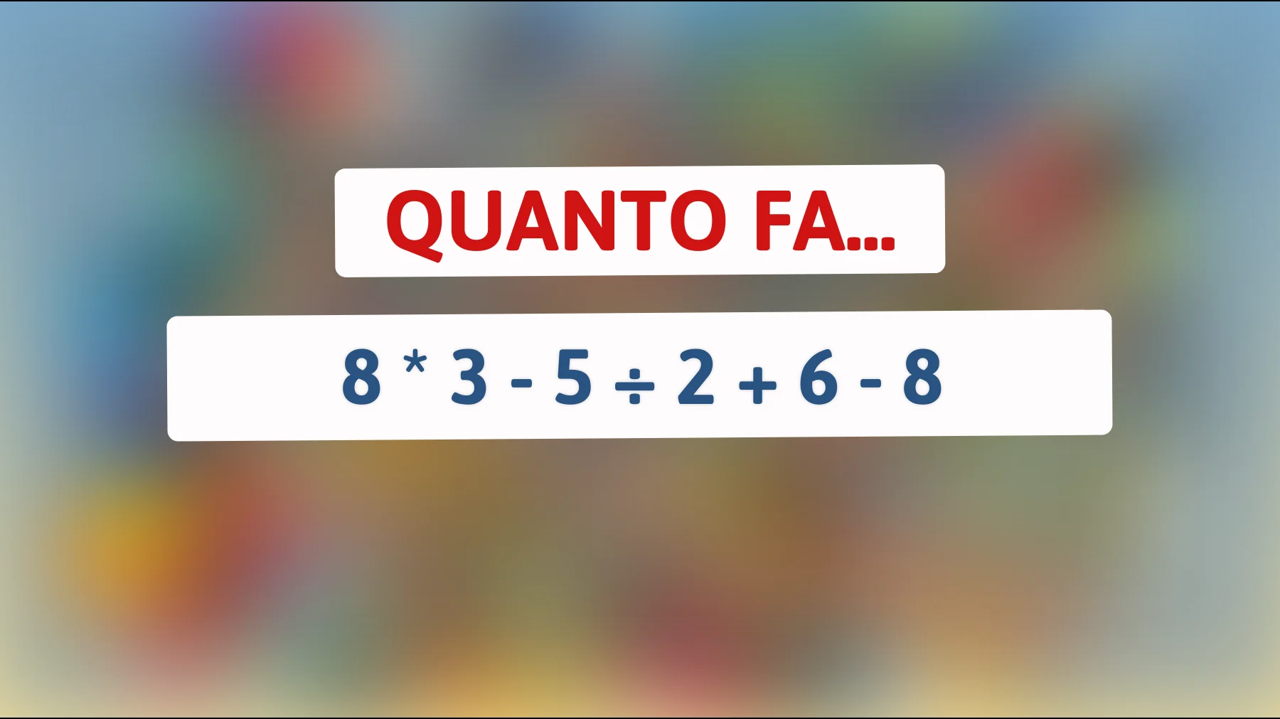Vuoi sapere se sei davvero un genio matematico? Risolvi questo semplice enigma e scopri chi sei veramente!"